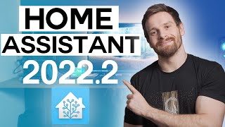 Everything New In Home Assistant 2022.2!