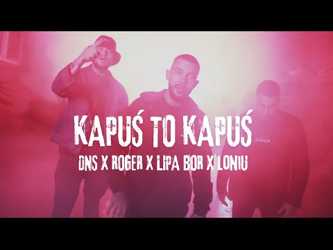 DNS x Roger x Lipa BOR x Loniu - Kapuś to kapuś[Official Video] Prod.ANTISOCIAL