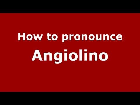 How to pronounce Angiolino (Italian/Italy)  - PronounceNames.com