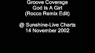 Groove Coverage - God Is A Girl (Rocco Remix Edit)