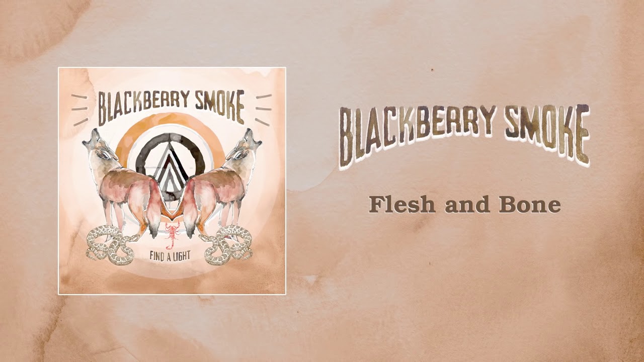 Blackberry Smoke - Flesh and Bone (Official Audio) - YouTube