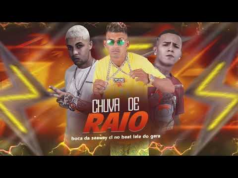 CHUVA DE RAIO - BOCA DA SEAWAY - CL NO BEAT - LELE DO GERA ( REMIX BREGAFUNK )