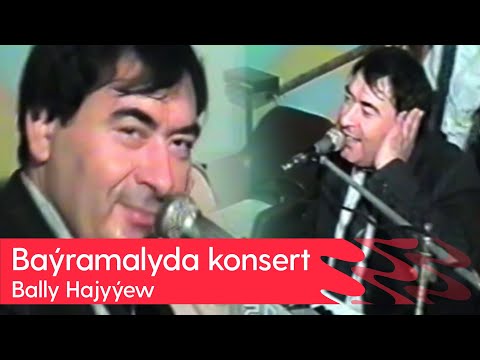 Bally Hajyyew - Bayramalyda konsert | 2000