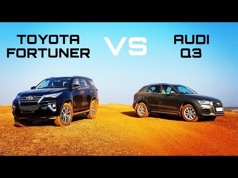 AUDI Q3 QUATTRO VS NEW TOYOTA FORTUNER SIGMA 4 - IS FORTUNER BETTER THAN Q3? (MOST DETAILED REVIEW)