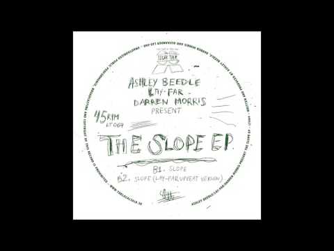 Ashley Beedle/Lay Far/Darren Morris - Slope (Lay Far Upbeat Version) (Local Talk 2015)