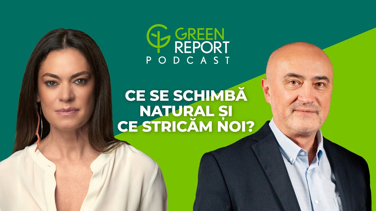 Clima se schimbă. Noi? | Green Report Podcast | Invitat: Sorin Cheval