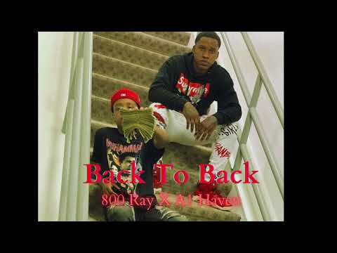 800 Ray ft A1 Haven - Back to Back