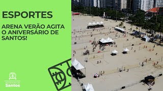 #esporte Arena Verão agita o aniversário de Santos!