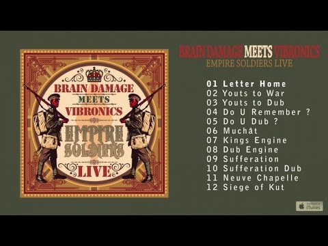 Brain Damage Meets Vibronics - Empire Soldiers Live - #01 Letter home