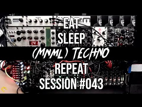 Session #043 Eat Sleep *Minimal* Techno Repeat Improvised Modular Techno From Maui