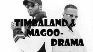 Timbaland &amp; Magoo- Drama