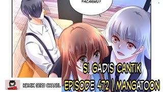Download lagu Si Gadis Cantik ~ Episode#472 | MangatoonSeru. mp3