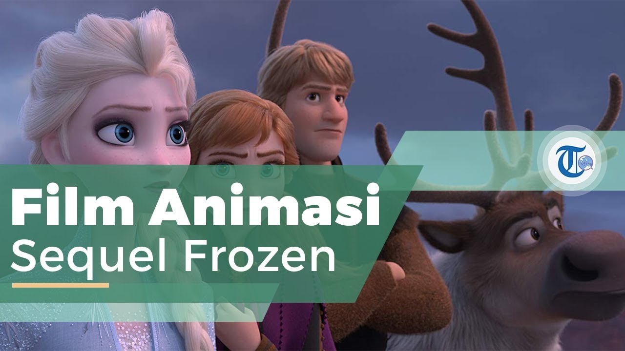  Frozen  2 Film  Animasi  Keluaran Walt Disney Tribun Video 