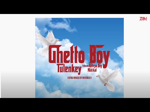 Tulenkey - Ghetto Boy feat. Kelvyn Boy, Medikal (Official Audio)