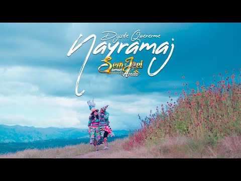 Nayramaj (Dijiste Quererme)  - Somos Del Ande (VideoClip Oficial)