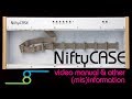 NiftyCASE video manual and (mis)information