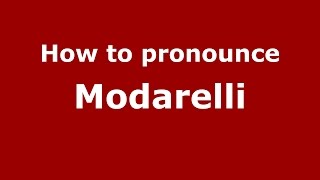 How to pronounce Modarelli
