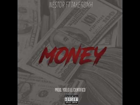 Nestor - Money Ft Taker Dmh (Prod. Yoelo El Cientifico)