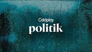 coldplay - politik (lyrics)
