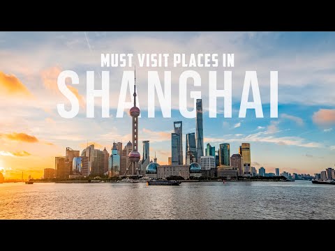 10 Must Visit Places in Shanghai