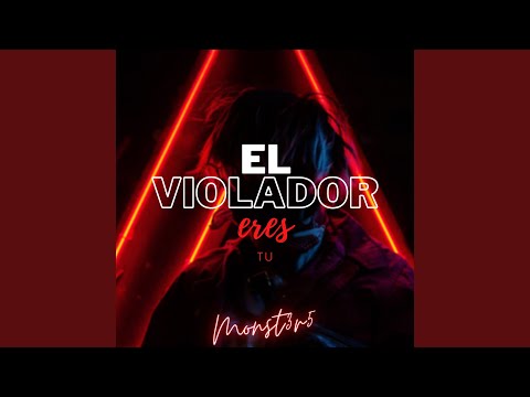 El Violador Eres Tu (Remix)