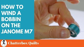 How to Wind a Bobbin on the Janome M7