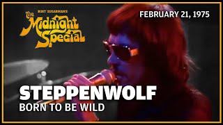 Born To Be Wild - Steppenwolf | The Midnight Special