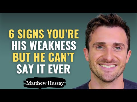 6 Signs Prove You're His Weakness But He Can't Say It | Matthew Hussey