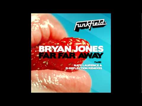 Bryan Jones - Far Far Away (D-Reflection Remix) - Funkfield Recordings