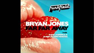 Bryan Jones - Far Far Away (D-Reflection Remix) - Funkfield Recordings