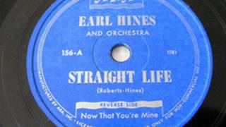 Earl Hines and his Orchestra - Straight Life (featuring Wardell Gray) (master take)