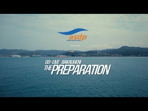 PT. ASDP INDONÉSIA FERRY, Preparando Bakauheni GO LIVE!
