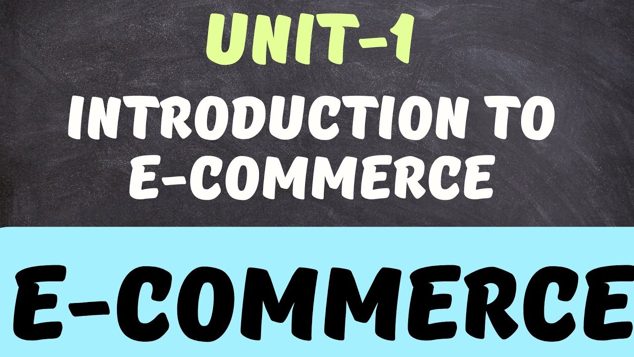 Unit-1 Introduction to E-commerce | E-COMMERCE | BCOM | BBA | BCA | #ecommerce #bcom #bba #bca
