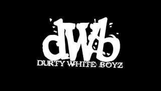 Durty White Boyz (dWb) - Up And Down