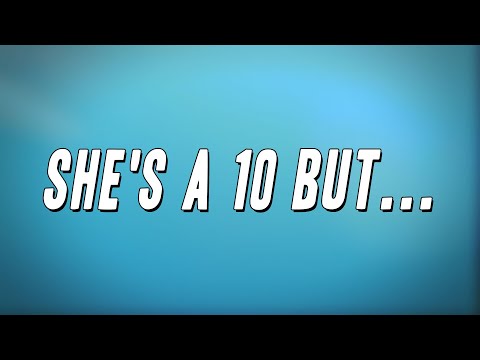 Artan - She's A 10 But... ft. Spencer Elmer (Lyrics)