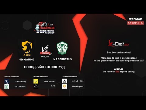 496 Gaming vs MS Cerberus   | X-Bet.co Rampage Series Season 5 | UB  | Caster: EG
