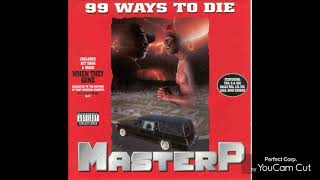 Master-p 99 ways to die full album