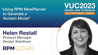 VUC2023 - Using RPM MinePlanner to Generate a Ventsim Model - by Helen Restall