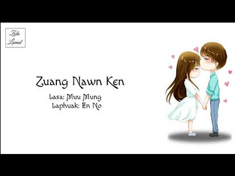 Zuang Nawn Ken Ngaih aw. ❤️ Love song 💖