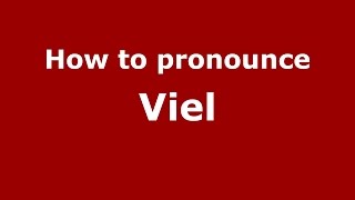 How to pronounce Viel