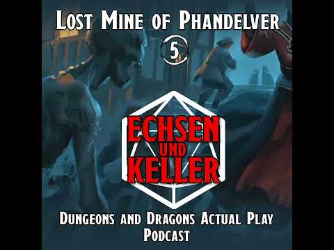 Echsen und Keller #1.05 - Lost Mine of Phandelver