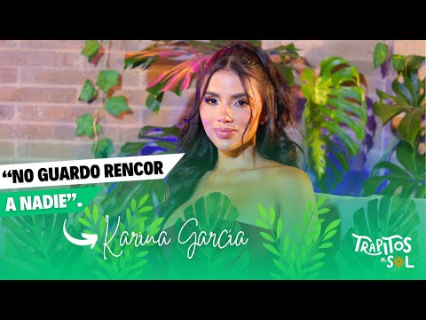 "NO GUARDO RENCOR A NADIE" FT. KARINA GARCIA | Trapitos Al Sol Podcast Cap. 31