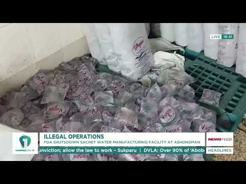 FDA Cracks Down on Unlicensed Water Producer in Ga East