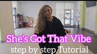 She's  got that Vibe  TUTORIAL (Vibe line dance)