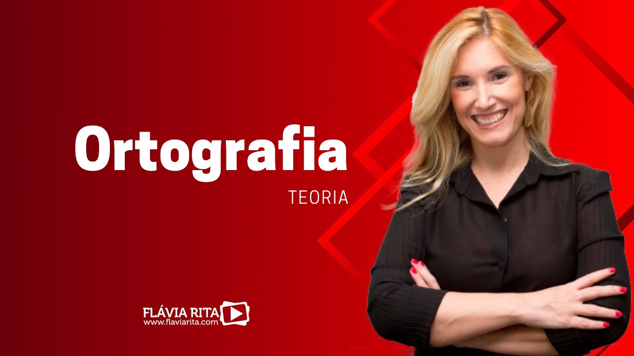 Ortografia - Prof.ª Flávia Rita