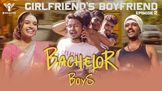 Bachelor Boys  Episode - 02  Girlfriends Boyfriend
