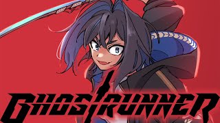 Stream started. - 【Ghostrunner】As Promised | #3