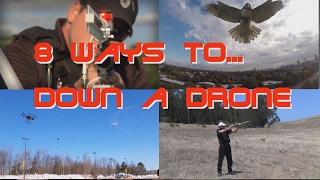 Down a Drone: 8 ways to take out drone