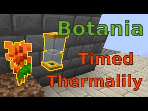 Botania:Timed Thermalily. Compact with Vanilla