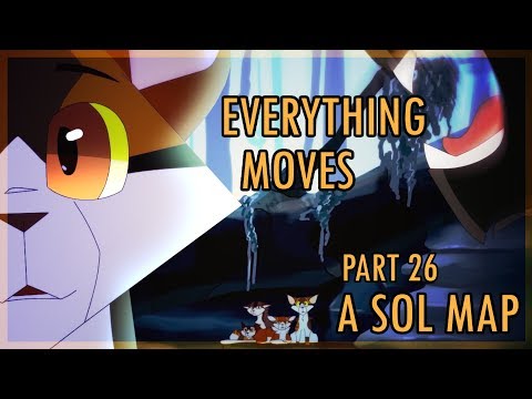 Everything Moves | Warrior Cats Sol MAP [Part 26]